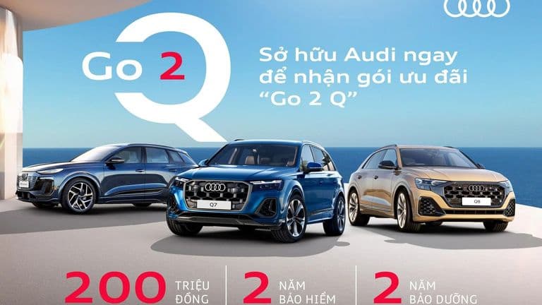 Audi Việt Nam tung ưu đãi “GO 2 Q”: giảm đến 200 triệu đồng, tặng bảo hiểm và bảo dưỡng cho nhiều mẫu SUV